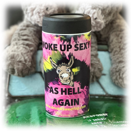 "WOKE UP SEXY AS HELL AGAIN!" designed by ASScoozie